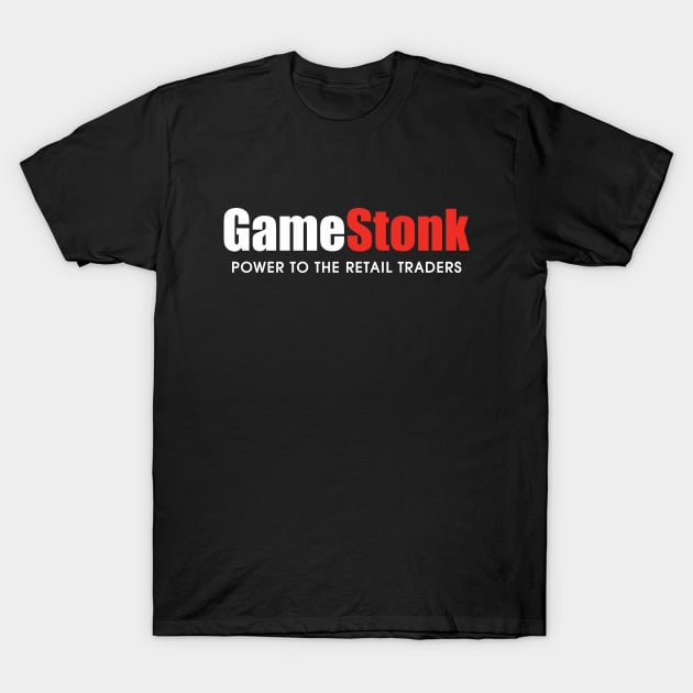 GameStonk Power to the Retail Traders T-Shirt by PurpleandOrange